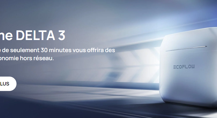 EcoFlow : Une énergie propre et portable pour tous vos besoins